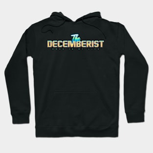 The Decemberist once in my life Hoodie